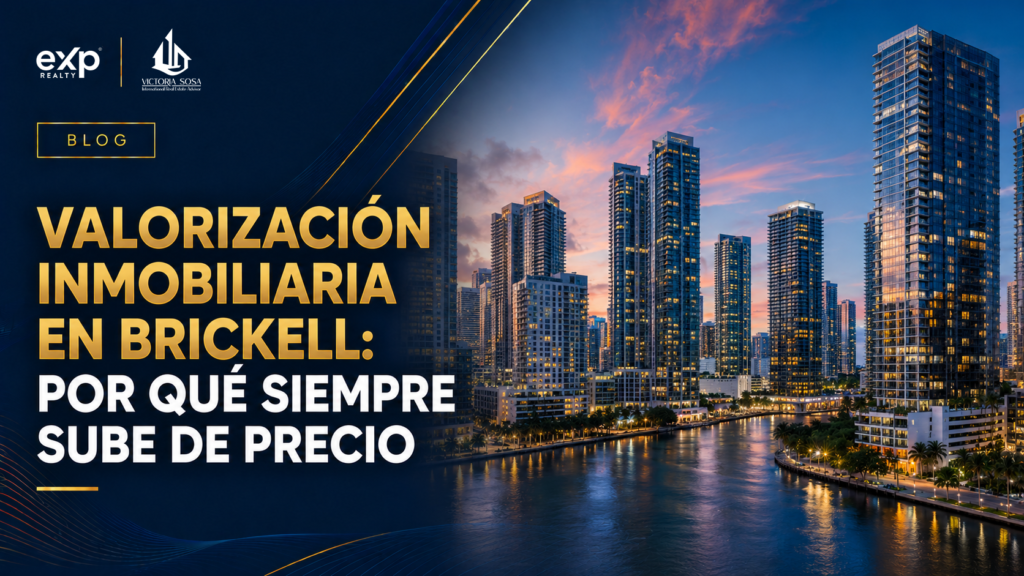 Valorización Inmobiliaria en Brickell: Por Qué Siempre Sube de Precio