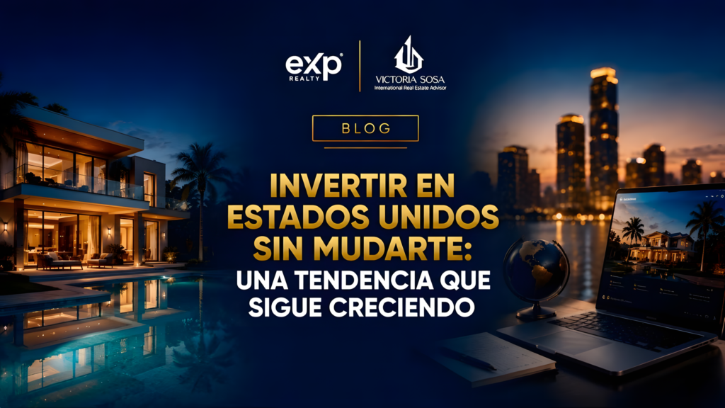 Invertir en Estados Unidos sin mudarte: una tendencia que sigue creciendo