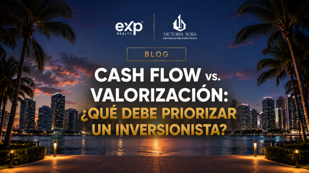 Cash Flow vs. Valorización: ¿Qué debe priorizar un inversionista?