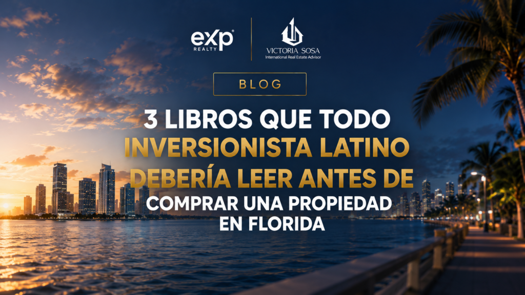 3 libros que todo inversionista latino debería leer antes de comprar una propiedad en Florida